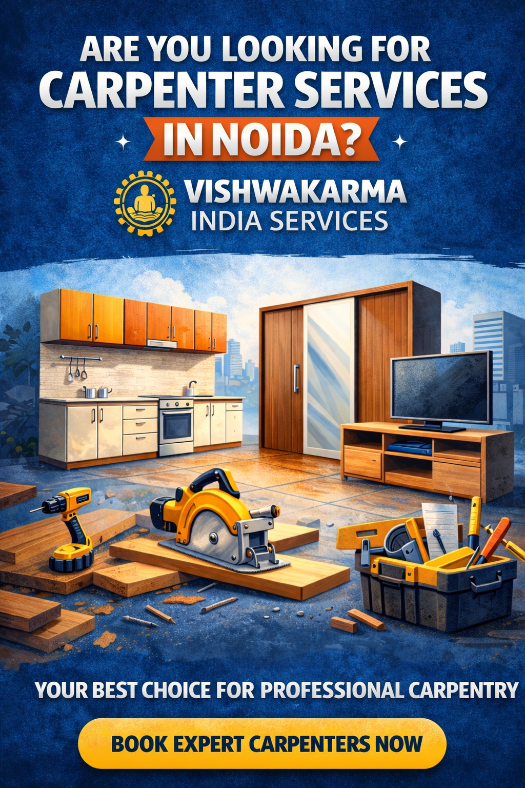 Are You Looking for Carpenter Services in Noida? Vishwakarma India Services Is Your Best Choice